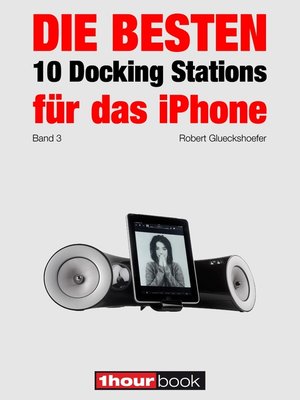 cover image of Die besten 10 Docking Stations für das iPhone (Band 3)